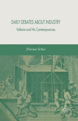 F. Schui - Early Debates about Industry, Häftad