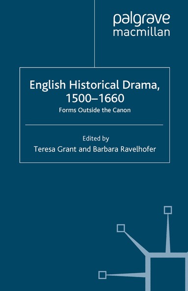 Barbara Ravelhofer, T. Grant - English Historical Drama, 1500-1660, Häftad
