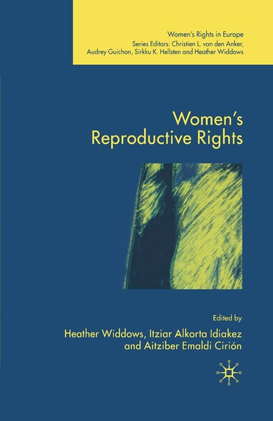 H. Widdows, A. Emaldi Cirión - Women's Reproductive Rights, Häftad