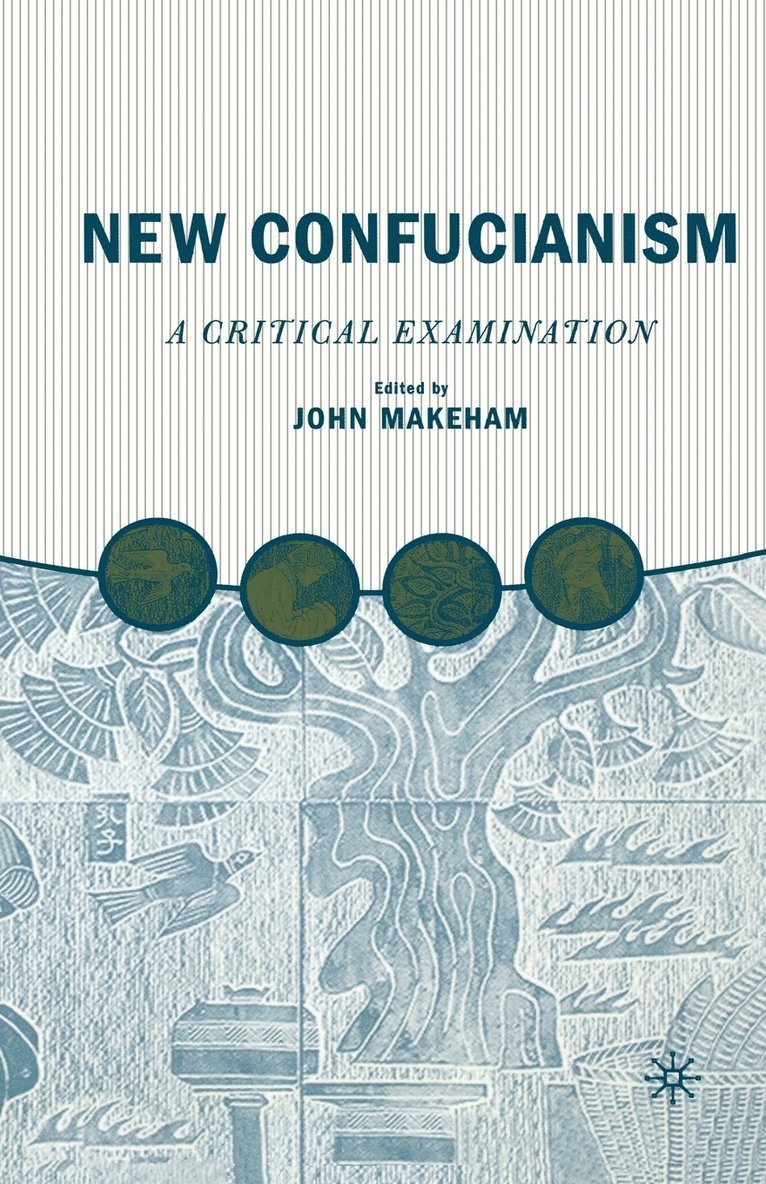 New Confucianism: A Critical Examination 1
