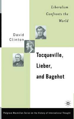 bokomslag Tocqueville, Lieber, and Bagehot