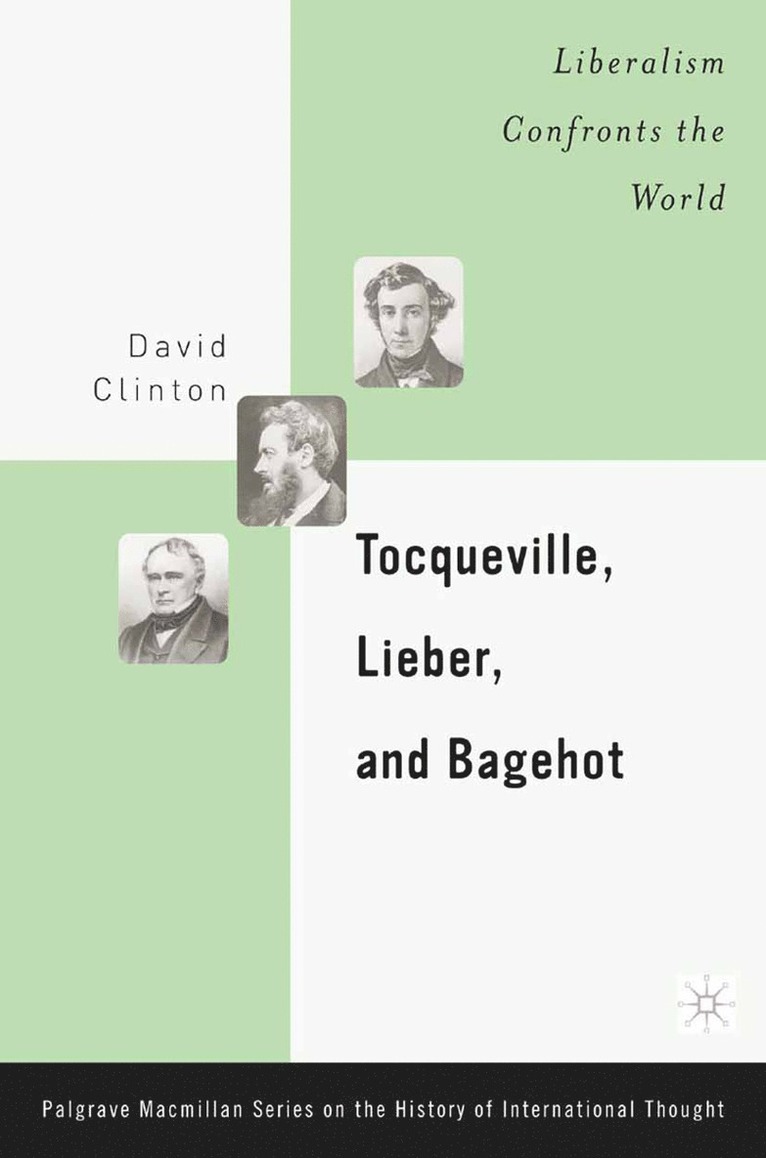 Tocqueville, Lieber, and Bagehot 1