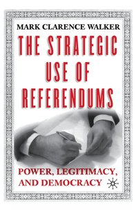 bokomslag The Strategic Use of Referendums