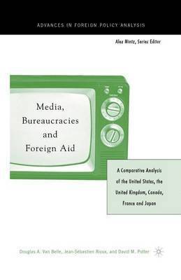 Media, Bureaucracies, and Foreign Aid 1