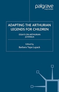 bokomslag Adapting the Arthurian Legends for Children