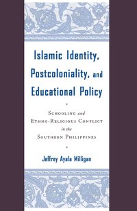 bokomslag Islamic Identity, Postcoloniality, and Educational Policy