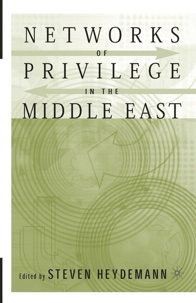 bokomslag Networks of Privilege in the Middle East: The Politics of Economic Reform Revisited