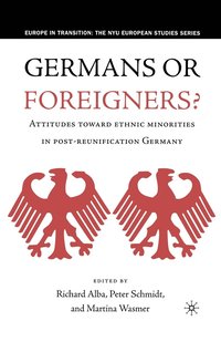 bokomslag Germans or Foreigners? Attitudes Toward Ethnic Minorities in Post-Reunification Germany