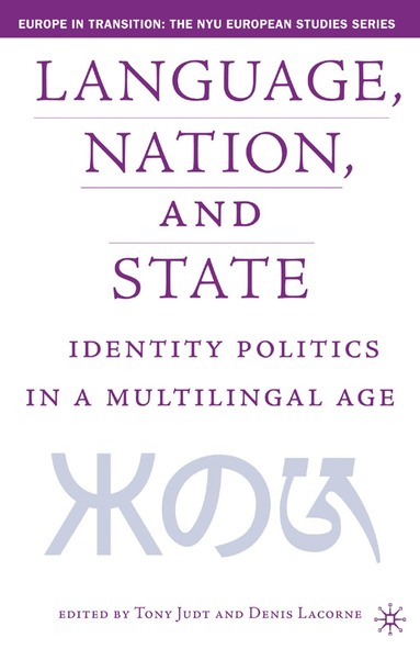 T. Judt, D. Lacorne - Language, Nation and State, Häftad