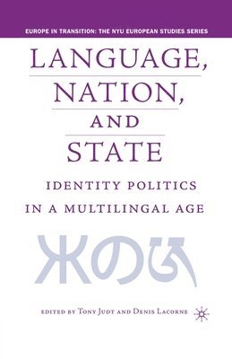 T. Judt, D. Lacorne - Language, Nation and State, Häftad