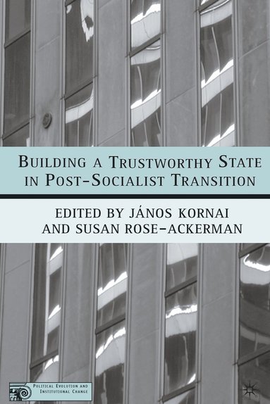 bokomslag Building a Trustworthy State in Post-Socialist Transition