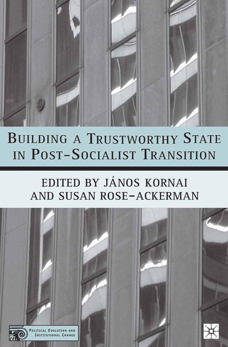 Building a Trustworthy State in Post-Socialist Transition 1