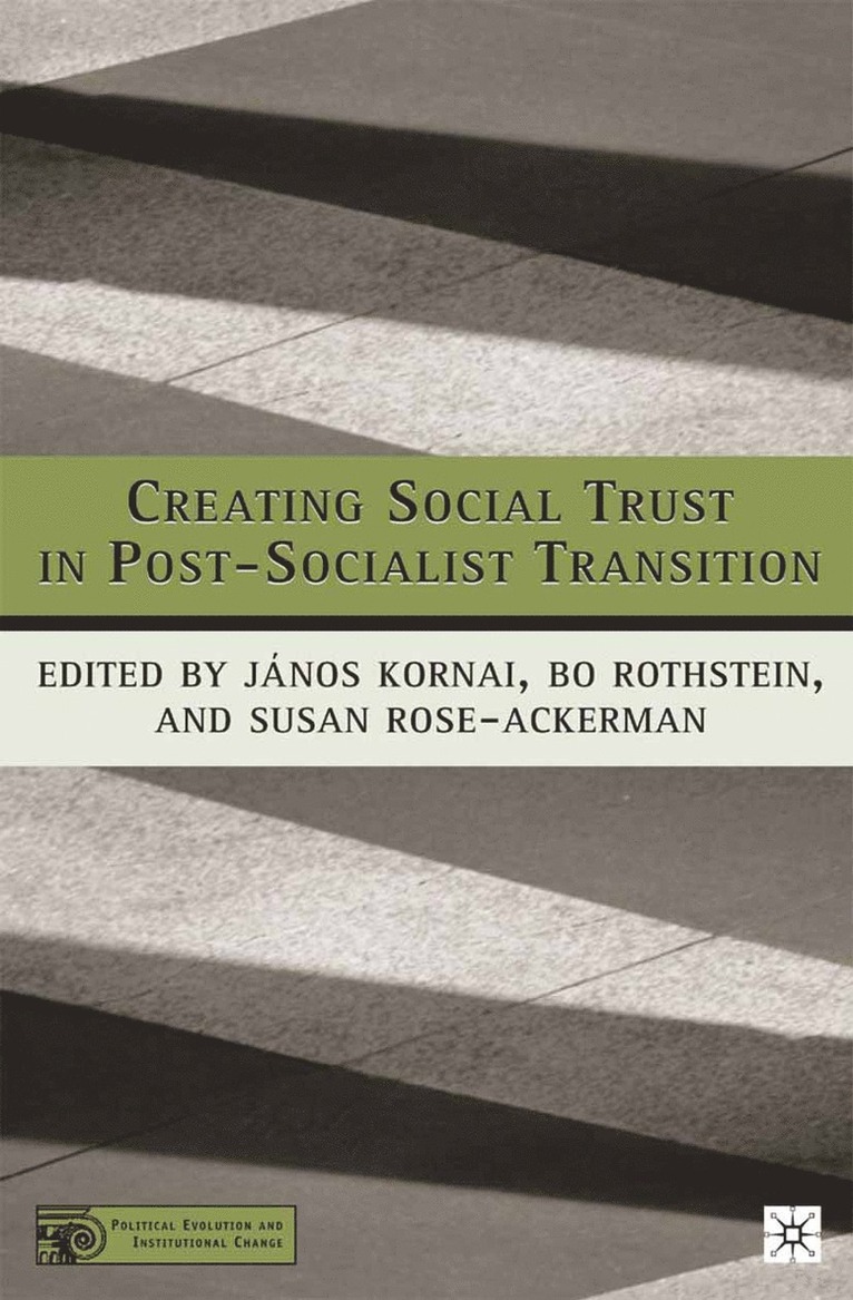 Creating Social Trust in Post-Socialist Transition 1