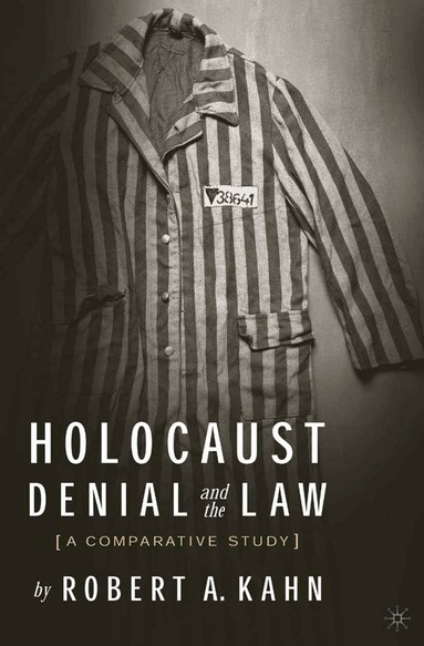 R. Kahn - Holocaust Denial and the Law, Häftad