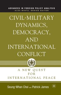 bokomslag Civil-Military Dynamics, Democracy, and International Conflict