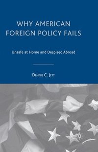 bokomslag Why American Foreign Policy Fails