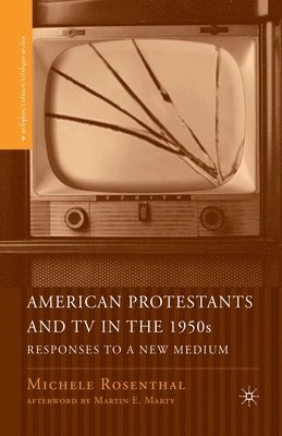 bokomslag American Protestants and TV in the 1950s