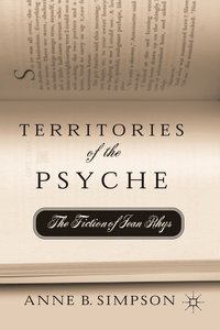 bokomslag Territories of the Psyche: The Fiction of Jean Rhys