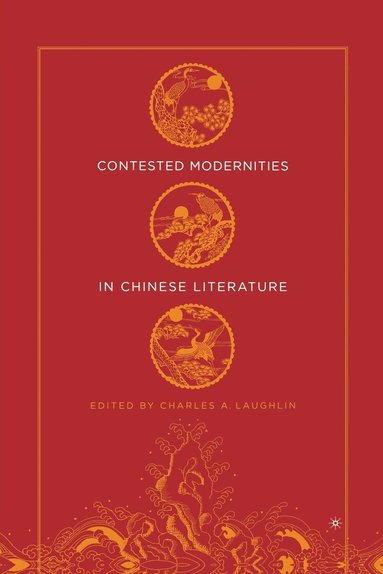 bokomslag Contested Modernities in Chinese Literature