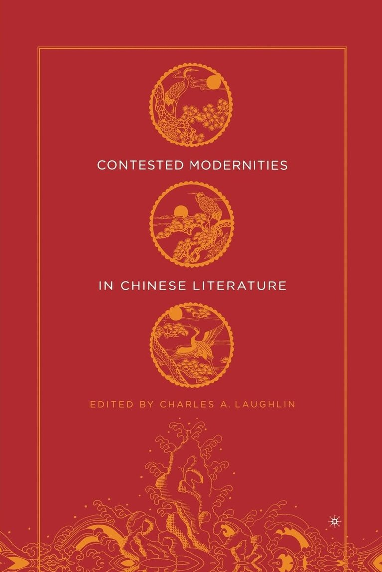 Contested Modernities in Chinese Literature 1