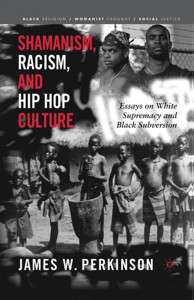 bokomslag Shamanism, Racism, and Hip Hop Culture