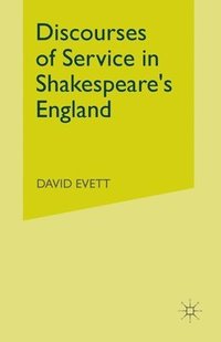 bokomslag Discourses of Service in Shakespeare's England