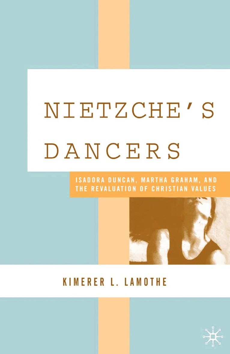 K. LaMothe, K. Lamothe - Nietzsche's Dancers, Häftad