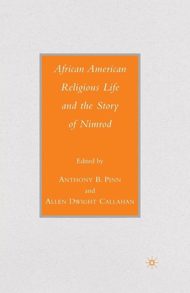 bokomslag African American Religious Life and the Story of Nimrod