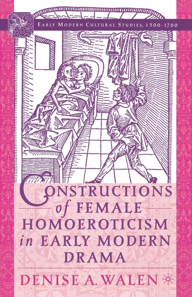 Constructions of Female Homoeroticism in Early Modern Drama 1