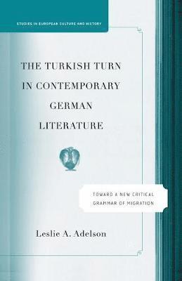 bokomslag The Turkish Turn in Contemporary German Literature