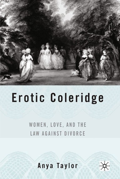 A. Taylor - Erotic Coleridge, Häftad