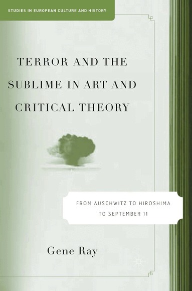 G. Ray - Terror and the Sublime in Art and Critical Theory, Häftad