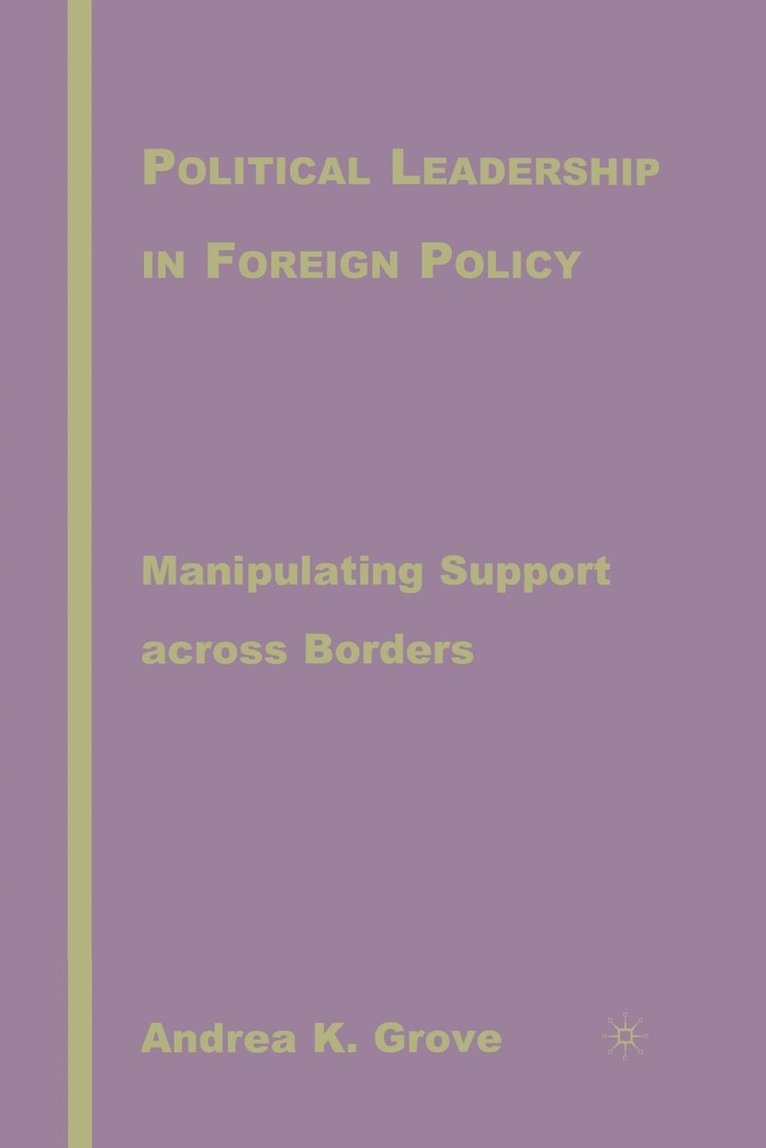 Political Leadership in Foreign Policy 1