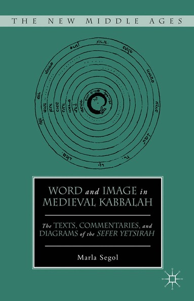M. Segol - Word and Image in Medieval Kabbalah, Häftad