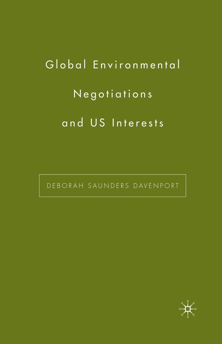 Global Environmental Negotiations and US Interests 1