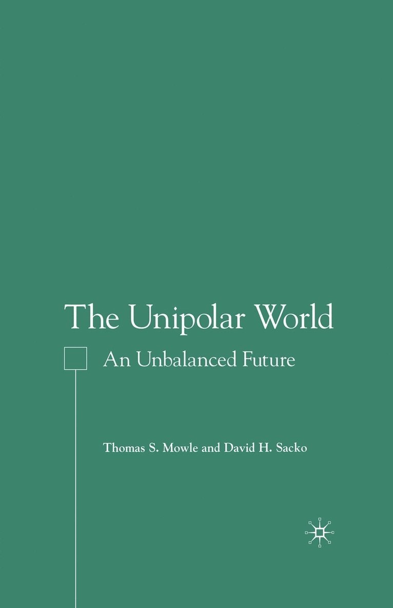 T. Mowle, D. Sacko - Unipolar World, Häftad