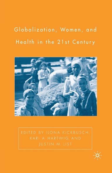 bokomslag Globalization, Women, and Health in the Twenty-First Century