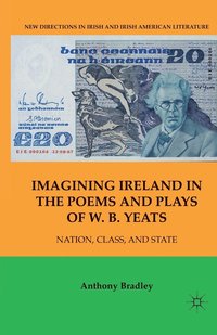 bokomslag Imagining Ireland in the Poems and Plays of W. B. Yeats
