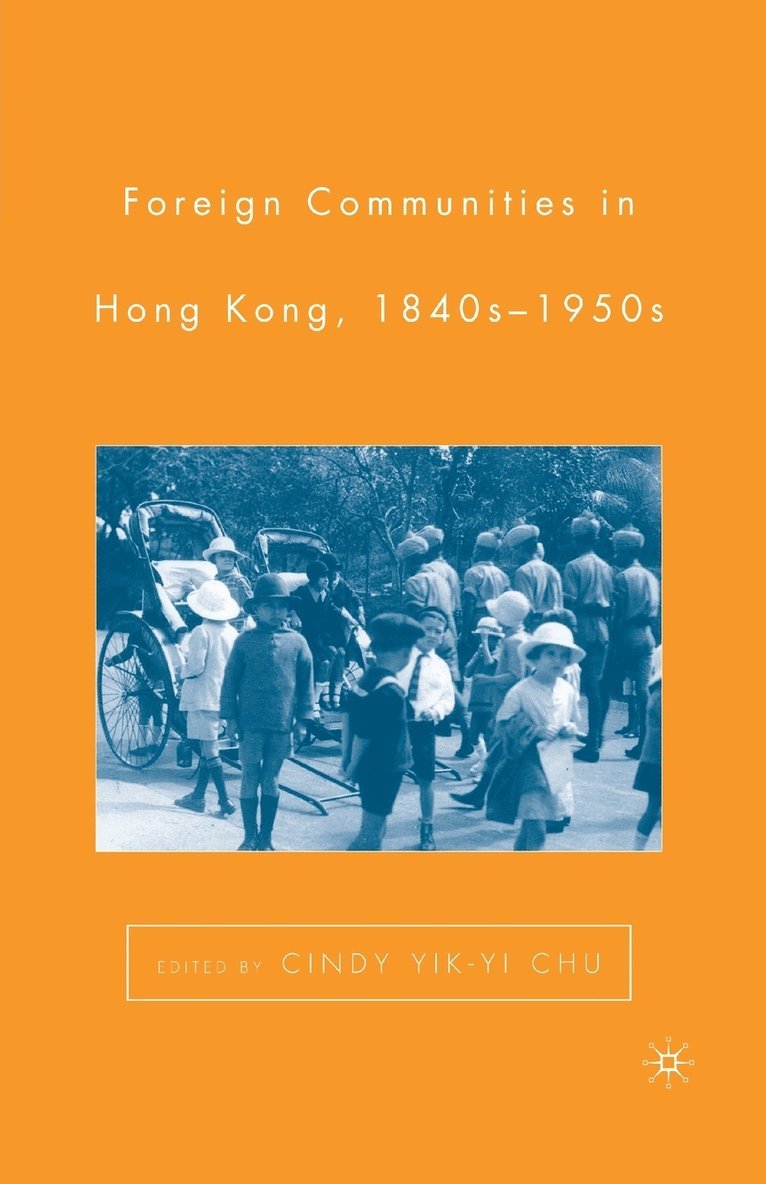 Foreign Communities in Hong Kong, 1840s1950s 1