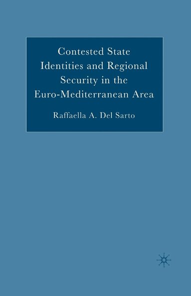 bokomslag Contested State Identities and Regional Security in the Euro-Mediterranean Area