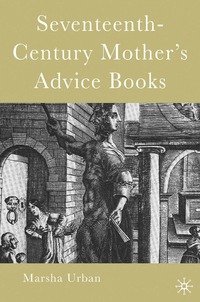 bokomslag Seventeenth-Century Mother's Advice Books