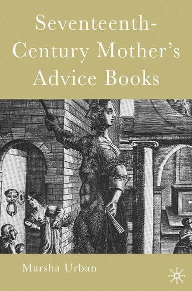 bokomslag Seventeenth-Century Mother's Advice Books