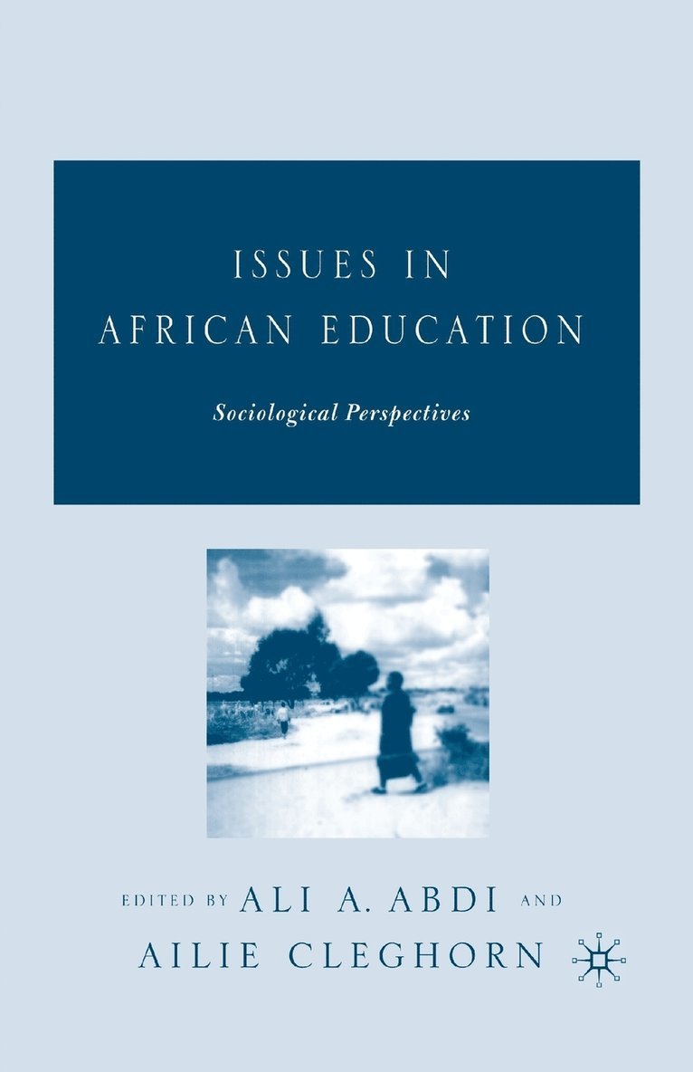 A. Abdi, A. Cleghorn - Issues in African Education, Häftad