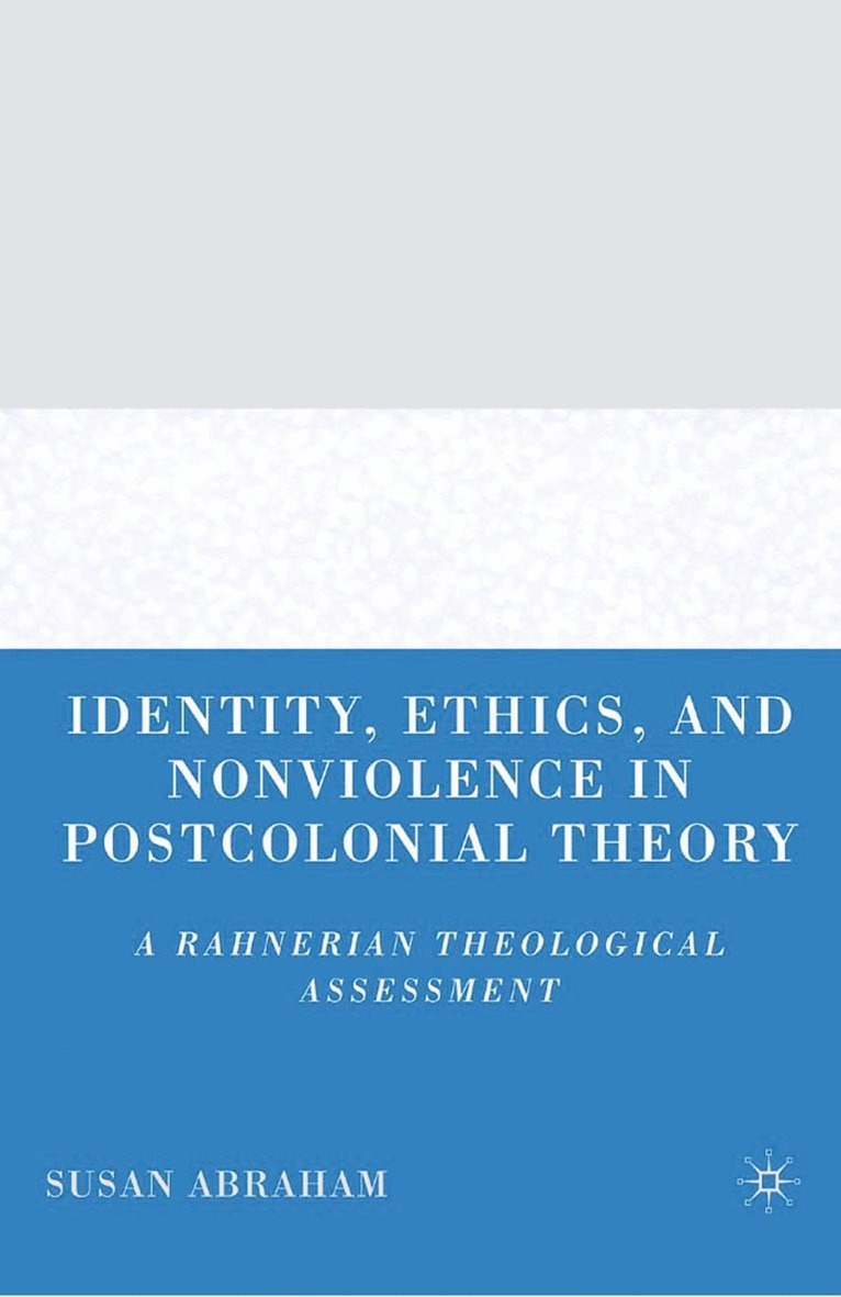 Identity, Ethics, and Nonviolence in Postcolonial Theory 1