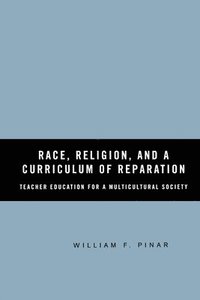 bokomslag Race, Religion, and A Curriculum of Reparation