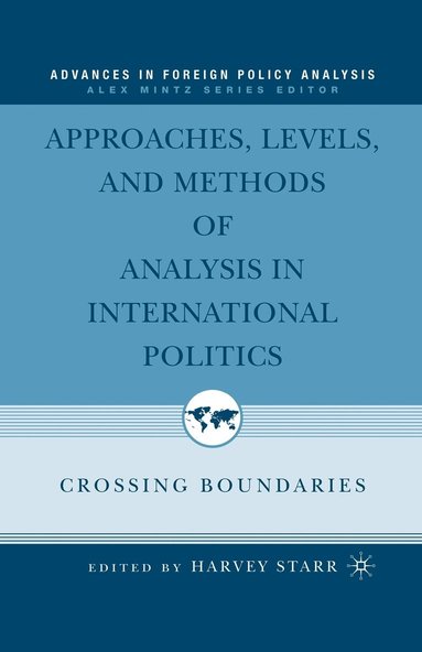 bokomslag Approaches, Levels, and Methods of Analysis in International Politics