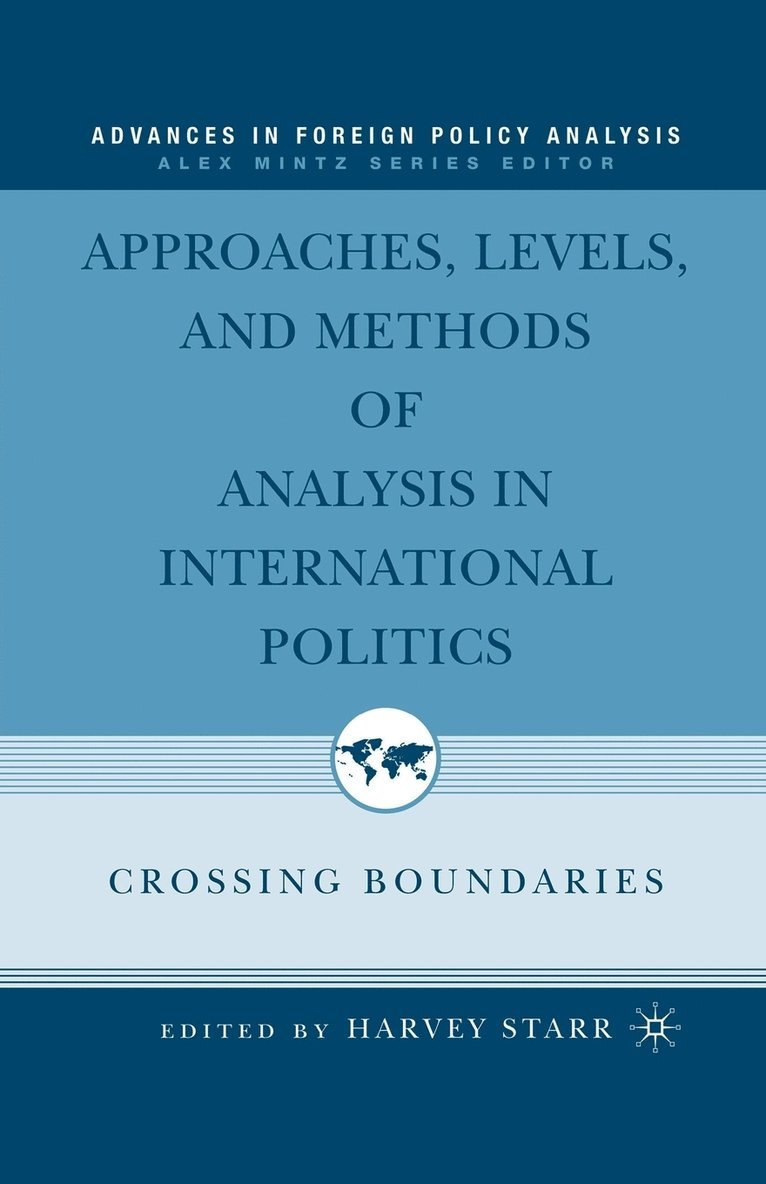 H. Starr - Approaches, Levels, and Methods of Analysis in International Politics, Häftad