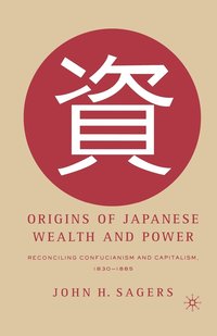 bokomslag Origins of Japanese Wealth and Power