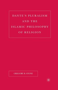 bokomslag Dante's Pluralism and the Islamic Philosophy of Religion