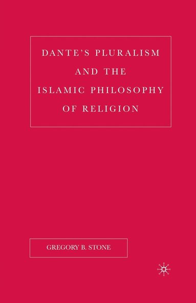 bokomslag Dantes Pluralism and the Islamic Philosophy of Religion